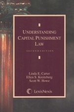 UNDERST<em>A</em>ND<em>IN</em>G C<em>A</em>PIT<em>A</em>L PUNISHMENT <em>L<em>A</em>W</em>  SECOND <em>EDITION</em>