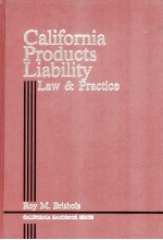 CALIFORNIA PRODUCTS LIABILITY  LAW <em>AND</em> <em>PRACTICE</em>