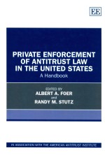 PRIVATE ENFORCEMENT OF ANTITRUST LAW IN THE UNITED STATES  A <em>HANDBOOK</em>