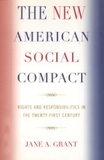THE NEW <em>A</em>MERIC<em>A</em>N SOCI<em>A</em>L COMP<em>A</em>CT  RIGHTS <em>A</em>ND RESPONSIBILITIES IN THE 21ST CENTURY
