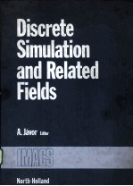 DISCRETE <em>SIMULATION</em> AND RELATED FIELDS