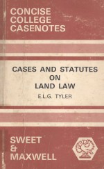 CASES AND STATUTES <em>ON</em> LAND LAW