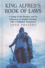 KING ALFRED'S BOOK <em>OF</em> <em>LAW</em>S  A STUDY <em>OF</em> <em>THE</em> DOMBOC AND <em>ITS</em> <em>INFLUENCE</em> ON ENGLISH IDENTITY