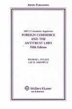 FOREIGN COMMERCE AND THE ANTITRUST LAWS  2007-2 CUMULATIVE SUPPLEMENT CURRENT THROUGH JUNE <em>1</em>
