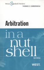 <em>A</em>RBITR<em>A</em>TION  IN <em>A</em> NUTSHELL  <em>SECOND</em> <em>EDITION</em>