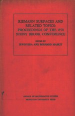 RIEMANN SUR<em>F</em>ACES AND RELATED TOPICS：PROCEEDINGS O<em>F</em> THE 1978 STONY BROOK CON<em>F</em>ERENCE