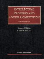 INTELLECTUAL PROPERTY AND UNFAIR COMPETITION  <em>FIFTH</em> <em>EDITION</em>