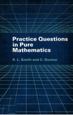 P<em>R</em>A<em>C</em>TI<em>C</em>E QUESTIONS IN PU<em>R</em>E MATHEMATI<em>C</em>S
