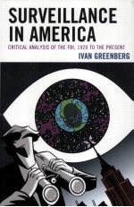 SURVEILLANCE IN AMERICA  CRITICAL <em>ANALYSIS</em> <em>OF</em> THE FBI