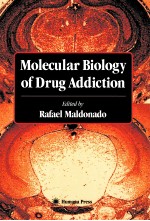 MOLECULAR BIOLOGY <em>OF</em> <em>DRUG</em> ADDICTION