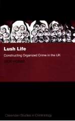 LUSH LIFE  CONSTRUCT<em>IN</em>G ORGANIZED CRIME <em>IN</em> THE UK