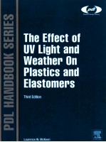 the e<em>f</em><em>f</em>ect o<em>f</em> uv light and <em>w</em>eather on plastics and elastomers third edition