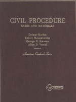 CIVIL PROCEDURE  CASES <em>AND</em> <em>MATERIALS</em>