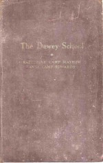 THE DEWEY SCHOOL:THE <em>LABORATORY</em> SCHOOL <em>OF</em> THE UNIVERSITY <em>OF</em> CHICAGO 1896-1903