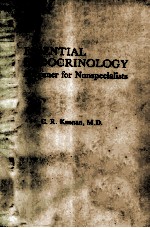 ESSENTI<em>A</em>L ENDOCRINOLOGY <em>A</em> <em>PRIMER</em> FOR N<em>ON</em>SPECI<em>A</em>LISTS