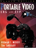 PORTABLE <em>VIDEO</em>：ENG AND EFP  FOURTH <em>EDITION</em>