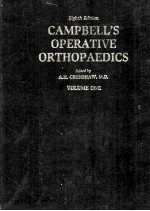 C<em>A</em>MPBELL'S OPER<em>A</em>TIVE ORTHOP<em>A</em>EDICS  VOLUME ONE EIGHTH EDITION