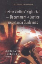 <em>CRIME</em> VICTIMS' RIGHTS ACT AND DEPARTMENT <em>OF</em> JUSTICE ASSISTANCE GUIDELINES
