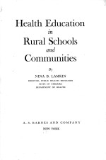 HEALTH EDUCATION <em>IN</em> RURAL <em>SCHOOLS</em> AND <em>COMMUNITIES</em>