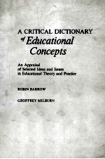 A critical dictionary of educational concepts : <em>an</em> appraisal of selected ideas <em>an</em>d issues in educati