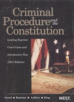 CRIMIN<em>A</em>L PROCEDURE <em>A</em>ND THE CONSTITUTION  LE<em>A</em>DING SUPREME COURT C<em>A</em>SES <em>A</em>ND INTRODUCTORY <em>TEXT</em>  2011 EDI