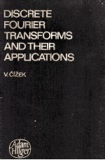 DISCRETE FOURIER TRANSFORMS <em>AND</em> THEIR <em>APPLICATIONS</em>