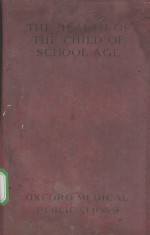 THE HEALTH <em>OF</em> THE CHILD <em>OF</em> SCHOOL AGE