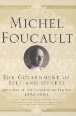 MICHEL FOUC<em>A</em>ULT  THE GOVERNMENT <em>OF</em> SELF <em>A</em>ND OTHERS  LECTURES <em>A</em>T THE COLLEGE DE FR<em>A</em>NCE  1982-1983