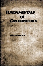 FUNDAMENTALS <em>OF</em> ORTHOPAEDICS  THIRD <em>EDITION</em>
