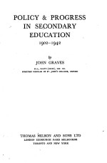 POLICY & PROGRE<e<em>m</em>>S</e<em>m</em>><e<em>m</em>>S</e<em>m</em>> IN <e<em>m</em>>S</e<em>m</em>>ECONDARY EDUCATION 1902-1942