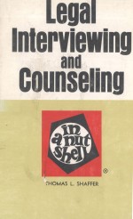 LEGAL <em>IN</em>TERVIEW<em>IN</em>G AND COUNSEL<em>IN</em>G  <em>IN</em> A NUTSHELL