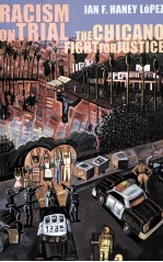 RACISM ON TRIAL  THE CHICANO <em>FI</em>GHT <em>FO</em>R JUSTICE