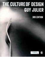 <em>THE</em> CULTURE <em>OF</em> DESIGN GUY JULIER  3RD <em>EDITION</em>