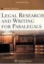 LEGAL RESEARCH AND WRITING FOR PARALEGALS  <em>FIFTH</em> <em>EDITION</em>