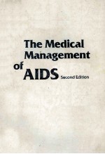 <em>THE</em> <em>MEDICAL</em> MANAGEMENT <em>OF</em> AIDS  SECOND <em>EDITION</em>