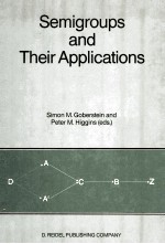 SEMIGROUPS <em>AND</em> THEIR <em>APPLICATIONS</em>
