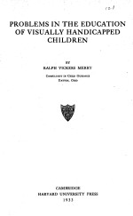 <em>PROBLEMS</em> IN <em>THE</em> EDUCATION <em>OF</em> VISUALLY HANDICAPPED CHILDREN