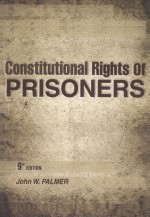 CONSTITUTIONAL RIGHTS <em>OF</em> PRISONERS  9TH <em>EDITION</em>