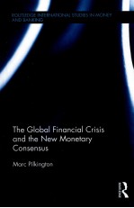 THE GLOBAL <em>F</em>INANCIAL CRISIS AND THE NEW MONETARY CONSENSUS