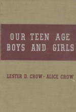 OUR TEEN-AGE BOYS <em>AND</em> GIRLS FIRST EDITION