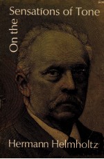 ON THE SENSATIONS O<em>F </em>TONE AS A PHYSIOLLGICAL BASIS <em>FO</em>R THE THEORY O<em>F </em>MUSIC