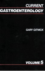 CURRENT GA<em>S</em>TROENTEROLOGY  VOLUME 5