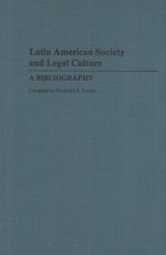 LATIN AMERICAN SOCIETY AND LEGAL CULTURE  A BIBLIOGRAPHY