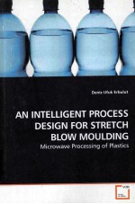 AN INTELLIGENT <em>PROCESS</em> DESIGN <em>FOR</em> STRETCH BLOW MOULDING  MICROWAVE <em>PROCESS</em>ING OF PLASTICS