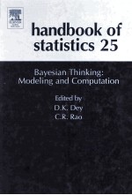 <em>Handbook</em> of Statistics Volume 25 Bayesian Thinking:Modeling and Computation
