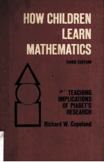 <em>How</em> children learn mathematics : teaching implications of Piaget's <em>research</em>   3rd ed.
