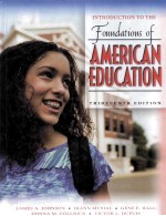 Introduction to the foundations of American education  -13th ed.