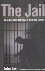 THE JAIL  <em>M</em>ANAGING THE UNDERCLA<e<em>m</em>>S</e<em>m</em>><e<em>m</em>>S</e<em>m</em>> IN A<em>M</em>ERICAN <e<em>m</em>>S</e<em>m</em>>OCIETY