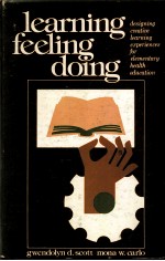 <em>LEARNING</em>-FEELING-DOING:DESIGNING CREATIVE <em>LEARNING</em> EXPERIENCES FOR ELEMENTARY HEALTH EDUCATION