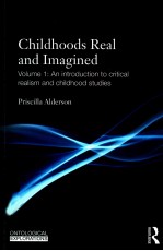 CHILDHOODS REAL AND IMAGINED  VOLUME 1： AN <em>INTRODUCTION</em> TO CRITICAL REALISM AND CHILDHOOD STUDIES